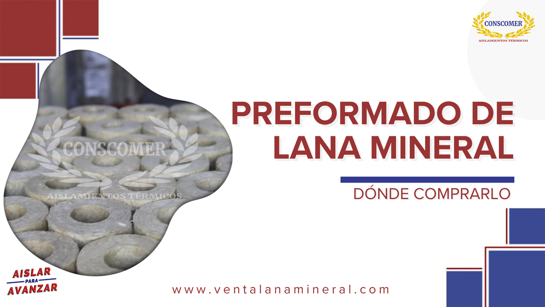 Preformado de Lana Mineral ¿Qué es y donde comprarlo?