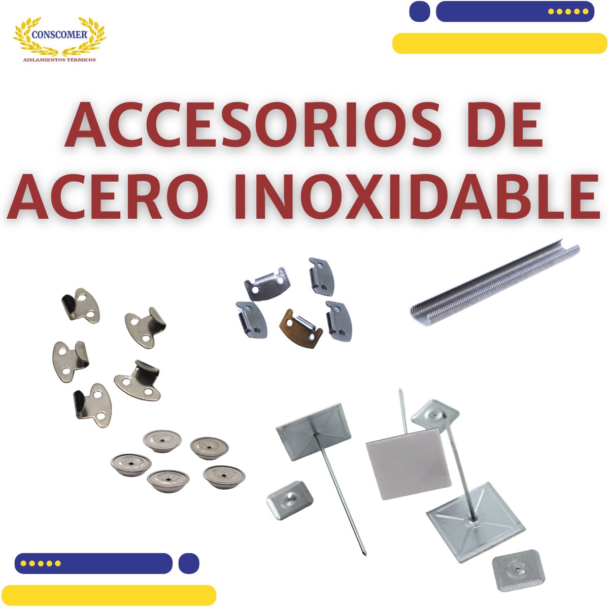 Accesorios de Acero Inoxidable para Aislamiento