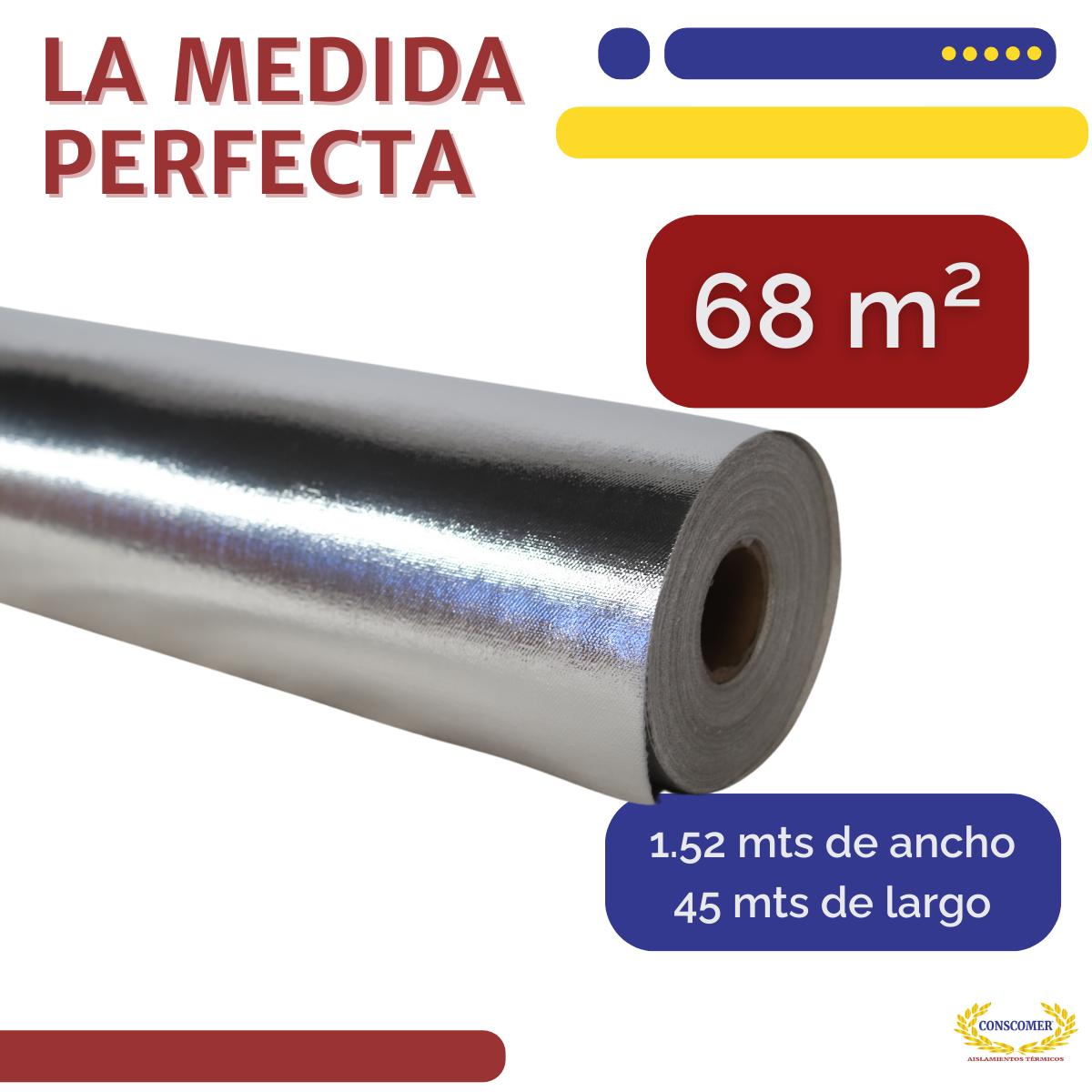 TELA ALUMINIZADA POR UNA CARA 68 m² Conscomer