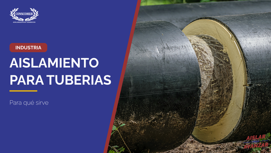 ¿Para qué sirve el aislamiento térmico en tuberías?