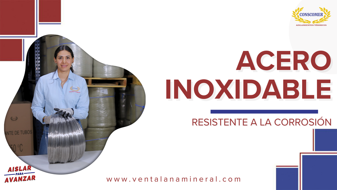 Acero Inoxidable, Resistente a la corrosión