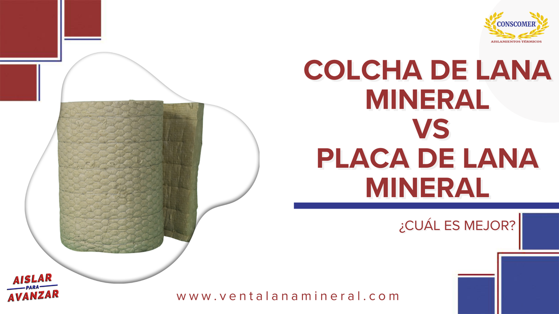 Colcha Vs Placa de lana mineral ¿Cuál usar en mi proyecto?
