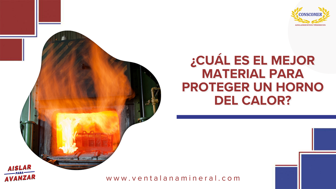 ¿Cuál es el mejor material para proteger un horno industrial del calor?