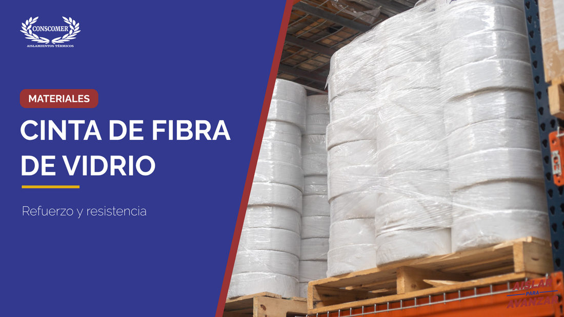 Cintas de fibra de vidrio: Refuerzo y resistencia